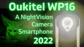 Oukitel WP16 - A NightVision Camera Smartphone 2022