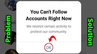 you can't follow accounts right now we restrict certain activity to protect our community problem