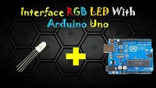 Interface RGB LED With Arduino Uno By Technoesolution | 