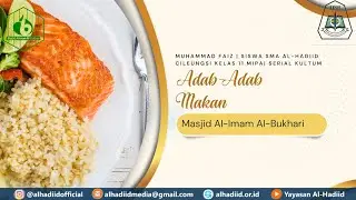 Serial Kultum SMA Al-Hadiid Cileungsi | Muhammad Faiz | Kelas 11 MIPA | Adab-Adab Makan