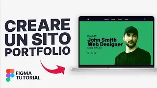 Creare un sito portfolio con Figma - Da principiante ad ESPERTO in 45min