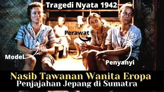 The Fate of European Women Captured by Japanese Occupiers in Sumatra || Paradise Road