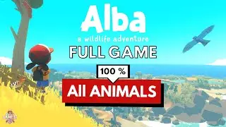 Alba: A Wildlife Adventure Full Game Gameplay Walkthrough | 100 % | (No Commentary)