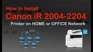 How to Install Canon iR2004-2204 Network Printer on Local Network