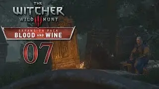 WITCHER 3: BaW │ #07 ► Nachts trinken die Vampiere ◄ Let´s Play Witcher 3 Blood and Wine
