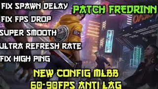 NEW!! ML Config 60-90 Fps | Super Smooth Gaming | No Delay + Ping Stable | Patch Fredrinn MLBB 2022