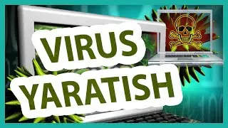 Как создать вирус на вашем компьютере.Kompyuterizda virus yaratish