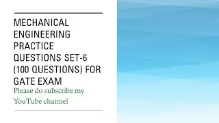 Practice Questions on Mechanical Engineering SET 6