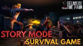 Delivery From The Pain Zombie Survival Android/iOS Gameplay Part 1