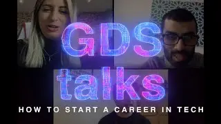 GDS talks | How to start a career in tech