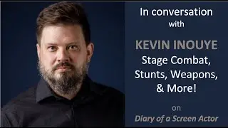 INTERVIEW: Kevin Inouye - Stage Combat, Stunts, Theatrical Firearms & More!
