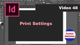 Video 48 - Print settings in Indesign