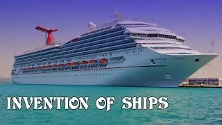 History Of Ships | Inventions & Discoveries Of Transportation For Kids