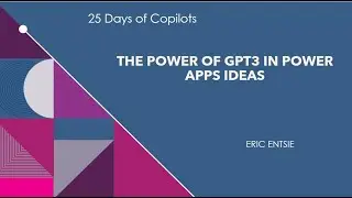 The Power of GPT3 in Power Apps Idea
