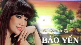 Bài thơ thôn vỹ - Ca sĩ Bảo Yến - Nhạc Bảo Yến chọn lọc