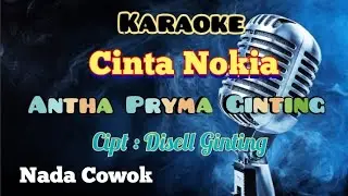 CINTA NOKIA | ANTHA PRYMA GINTING | KARAOKE LAGU KARO | NADA COWOK