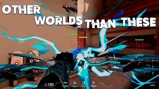VALORANT | OTHER WORLDS THAN THESE