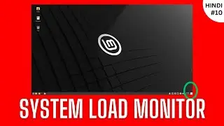 Why And How To Add CPU, RAM & Swap Monitor to Linux Mint XFCE Panel (Tutorial) || Hindi