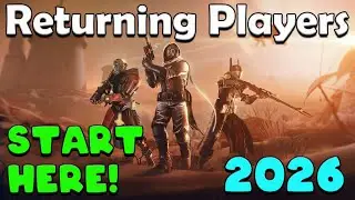 Returning to Destiny 2 in 2026? Start Here! Updated for Renegades.