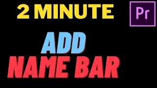 How to Add Name Bar Titles in Premiere Pro 2021 (EASY Method) 2021