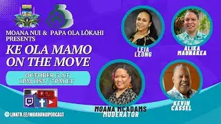 Ke Ola Mamo On The Move