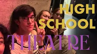the high school theatre experience