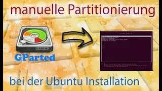 Tutorial ✪ manuelle Partitionierung bei der Ubuntu Installation ✪ German | Deutsch