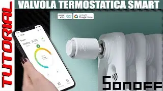 Save with smart thermostatic valves Sonoff Zigbee Radiator installation TUTORIAL