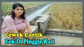 Cewek Cantik eek Di Pinggir Kali | Komedi Lucu