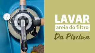 Como lavar a areia do filtro da piscina