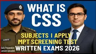 What is CSS | Subjects | Apply | MPT Screening Test | Written Exams 2026
