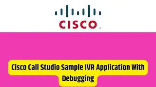 Cisco Call Studio   Sample IVR Application With Debugging