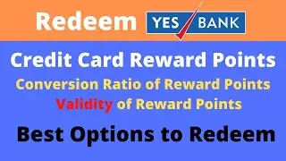 Best way to Redeem Yes Bank Credit Card Rewards Points | Yes Bank Reward Points | Yes Bank | Rewards
