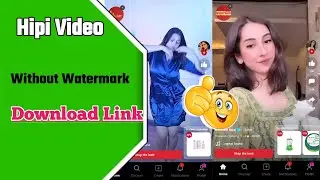 Hipi Video Download Kaise Kare? Hipi Video Download Without Watermark? Hipi App Video Download Link