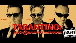 Divagando sobre Tarantino y sus pelis - 2 Vagos Divagando #9