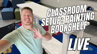 Classroom Setup/Painting a Bookshelf
