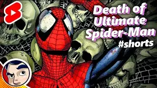 How Ultimate Spider-Man Died | Comicstorian