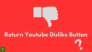 Return Youtube Dislike | youtube dislike button | return youtube dislike extension ???