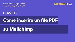 Come inserire un file PDF su MailChimp - FASTWEB PLUS