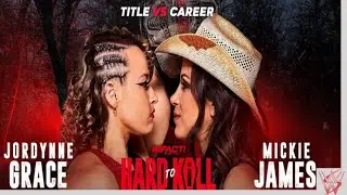 Hard To Kill Jordynne Grace vs. Mickie James!!