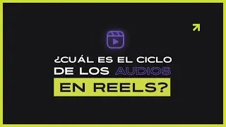 ¿Cuál es ciclo de los audios de reels?