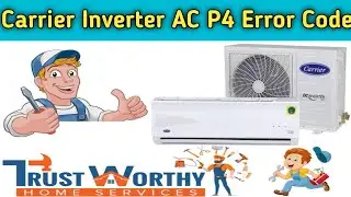 Carrier Inverter AC P4 Error Code || P4 Error In Carrier Inverter AC