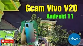 Install Gcam Vivo V20 Android 11 Gcam Onfire 7.3 V4