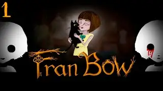 Игры по вашим заказам ► Fran Bow ► Стрим прохождение Фран Боу #1 (продолжение)