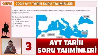 2024 AYT TARİH SORU TAHMİNLERİ 3 - ÖSYM-AYT TARİH 