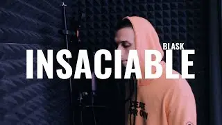 Blask - INSACIABLE