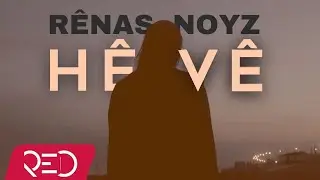 Rênas Noyz - Hêvê [Official Audio]