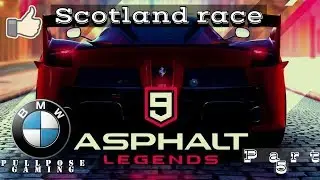 ASPHALT 9 LEGENDS / MY CAREER / RACE IN SCOTLAND / PART 5 / iOS/Android