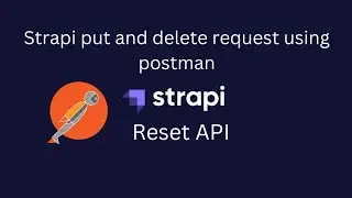Put And Delete Request In Strapi API's For Using With Next.js (JSON) | Strapi Tutorial #5