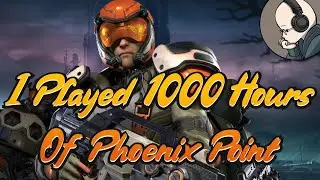 I Played 1000 Hours Of Phoenix Point